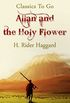 Allan and the Holy Flower (Classics To Go) (English Edition)
