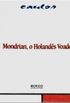 Mondrian, o Holands Voador