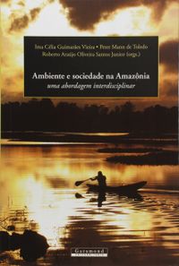 Ambiente e Sociedade na Amaznia. Uma Abordagem Interdisciplinar