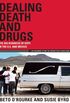 Dealing Death and Drugs: The Big Business of Dope in the U.S. and Mexico