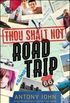 Thou Shalt Not Road Trip