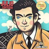 Julio Cortzar Para Chicas y Chicos - Volume 1