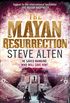 The Mayan Resurrection: Book Two of The Mayan Trilogy