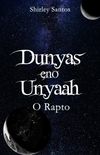 Dunyas eno Unyaah