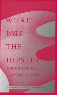 What Was The Hipster?