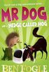Mr Dog and a Hedge Called Hog (Mr Dog)