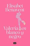 Valeria en blanco y negro (Saga Valeria 3) (Spanish Edition)