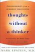 Thoughts Without A Thinker: Psychotherapy from a Buddhist Perspective