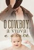 O Cowboy, a Viva e o Beb