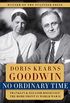 No Ordinary Time: Franklin & Eleanor Roosevelt: The Home Front in World War II (English Edition)