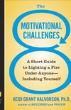 The 8 Motivational Challenges: A Short Guide to Lighting a Fire Under Anyone--Including Yourself (A Penguin Spe cial from Hudson Street Press) (English Edition)