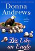 Die Like an Eagle: A Meg Langslow Mystery (Meg Langslow Mysteries Book 20) (English Edition)