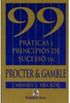 99 Prticas e princpios de sucesso da Procter & Gamble