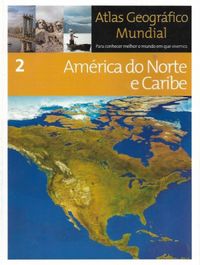 Atlas Geogrfico Mundial - Amrica do Norte e Caribe