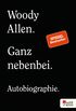Ganz nebenbei: Autobiographie (German Edition)