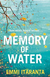 Memory of Water: Some secrets demand betrayal. (English Edition)