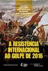 A resistncia internacional ao golpe de 2016