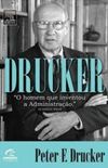 Drucker: "O homem que inventou a Administrao"