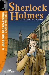 Sherlock Holmes: O Jogador Desaparecido e Outras Aventuras