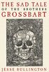 The Sad Tale of the Brothers Grossbart (English Edition)