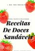 120 Receitas de DOCES Saudveis: Rpidas, Fceis e Deliciosas!