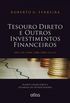 Tesouro Direto e Outros Investimentos Financeiros. Planos Financeiros e Atuariais de Aposentadoria