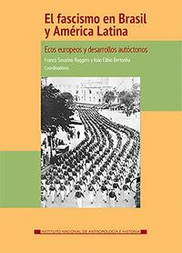 El fascismo en Brasil y Amrica Latina (Memorias) (Spanish Edition)