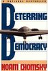 Deterring Democracy (English Edition)