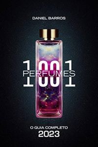 1001 Perfumes  O Guia Completo: Edio 2023