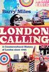 London Calling: A Countercultural History of London since 1945 (English Edition)