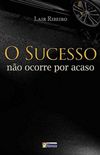 O sucesso no ocorre por acaso (Best-Sellers Lair Ribeiro)