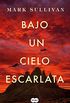 Bajo un cielo escarlata (Spanish Edition)