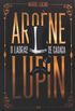 Arsène Lupin : O Ladrão de Casaca | Capa Dura | Edição Exclusiva