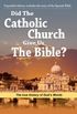 Did The Catholic Church Give Us The Bible?