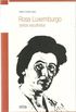 Rosa Luxemburgo - Textos Escolhidos