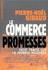Le Commerce des promesses. Petit trait sur la finance moderne (Economie humaine) (French Edition)