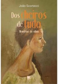 DOS CHEIROS DE TUDO