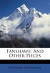 Fanshawe: And Other Pieces