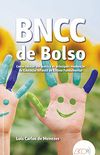 BNCC de bolso: Como colocar em pratica as principais mudanas da Educao Infantil ao Ensino Fundamental