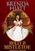 Holly & Mistletoe: A Hiatt Regency Classic Christmas Duet (Hiatt Regency Classics) (English Edition)