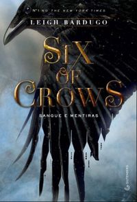 Six of Crows: Sangue e mentiras