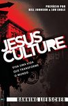 Jesus Culture: Viva uma vida que transforme o mundo
