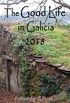 The Good Life in Galicia 2018: An anthology of Prose and Poetry (English Edition)