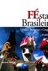 Festa brasileira: Folias, romarias e congadas
