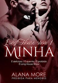 Long House Show 1: Minha