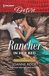 Rancher in Her Bed (Texas Cattleman