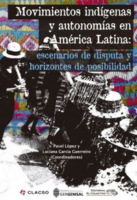 Movimientos indgenas y autonomas en Amrica Latina