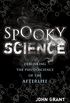 Spooky Science: Debunking the Pseudoscience of the Afterlife (English Edition)