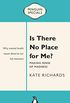 Is There No Place for Me?: Making Sense of Madness: Penguin Special (English Edition)