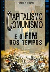 Capitalismo, comunismo e o fim dos tempos